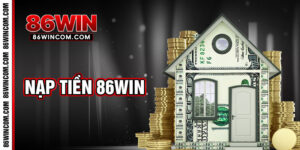 nạp tiền 86win